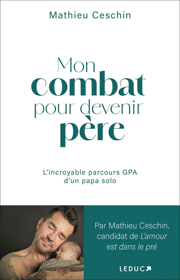 Front cover of Mon combat pour devenir père : l'incroyable parcours GPA d'un papa solo