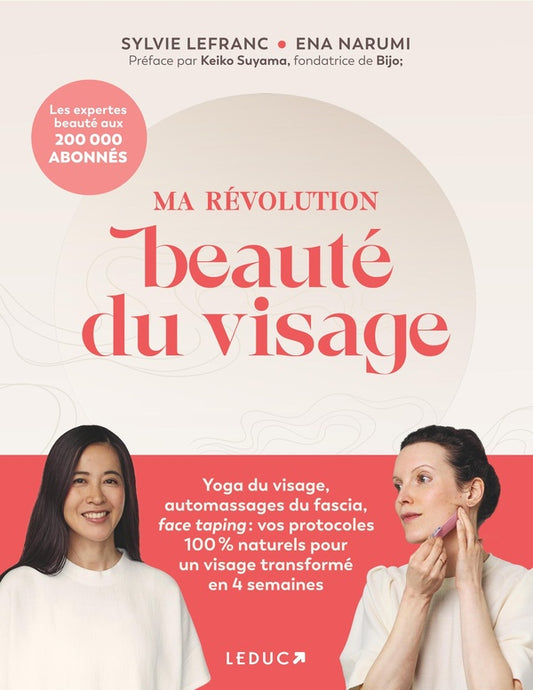 Front cover of Ma révolution beauté du visage : Yoga du visage, automassages du fascia, face taping : vos protocole                     (Préface de Keiko Suyama)