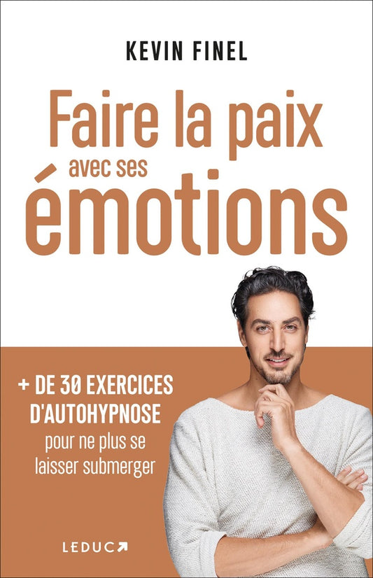 Front cover of Faire la paix avec ses émotions : + de 30 exercices d'autohypnose pour ne plus se laisser submerger