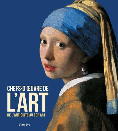 Front cover of Chefs-d'oeuvre de l'art : De l'antiquité au Pop Art
