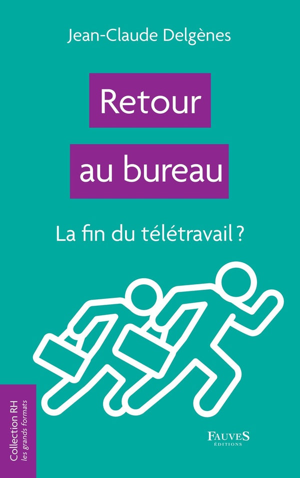 Front cover of Retour au bureau : La fin du télétravail ?