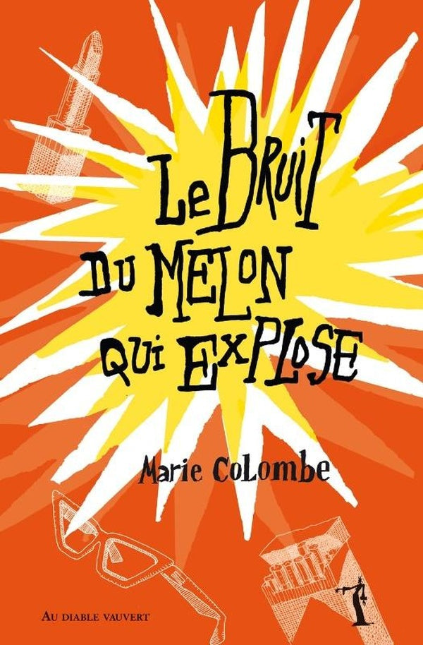 Front cover of Le bruit du melon qui explose