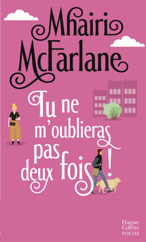 Tu ne m'oublieras pas deux fois !