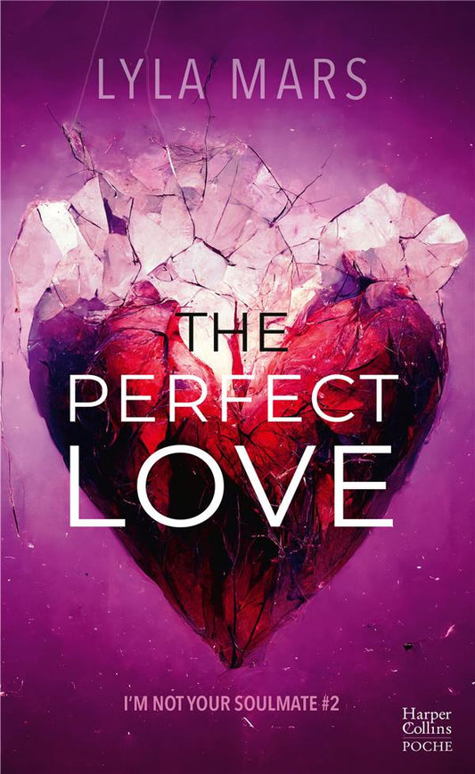 Front cover of I'm not your soulmate Tome 2 : The perfect love