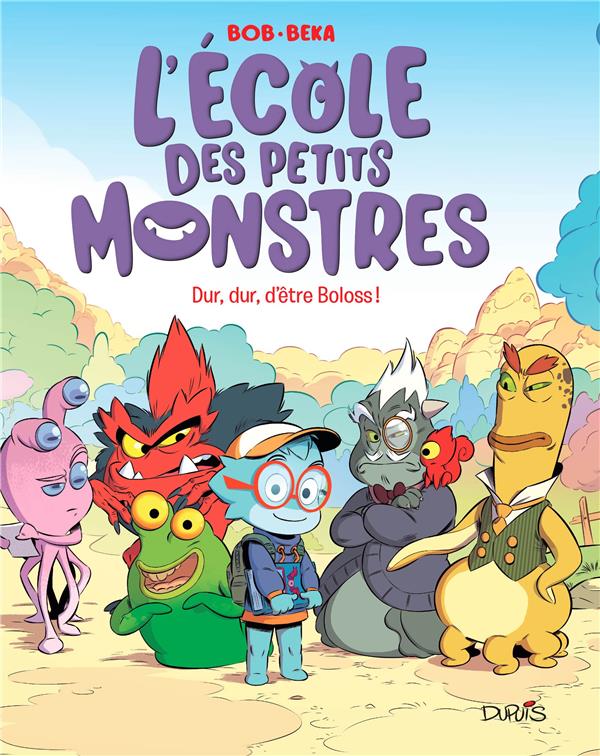 Front cover of L'école des petits monstres Tome 1 : dur, dur, d'etre boloss !