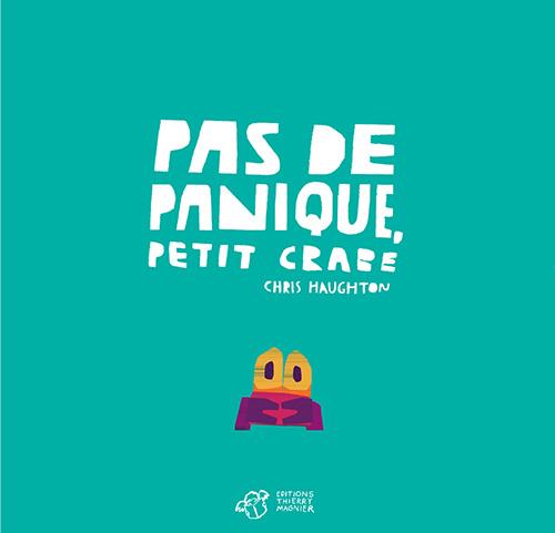 Front cover of Pas de panique, petit crabe