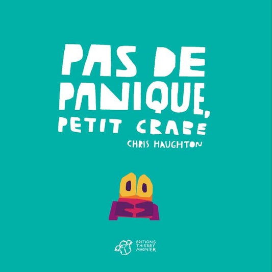 Front cover of Pas de panique, petit crabe