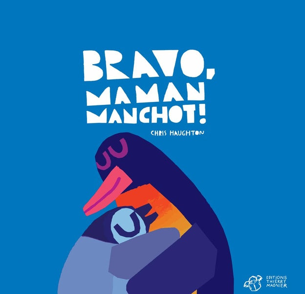 Front cover of Bravo, maman manchot !