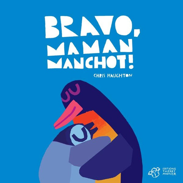 Front cover of Bravo, maman manchot !