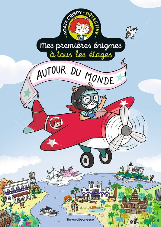 Front cover of Agata Crispy détective - Mes premières énigmes à tous les étages Tome 2 : Autour du monde