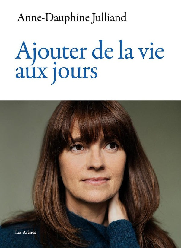 Front cover of Ajouter de la vie aux jours