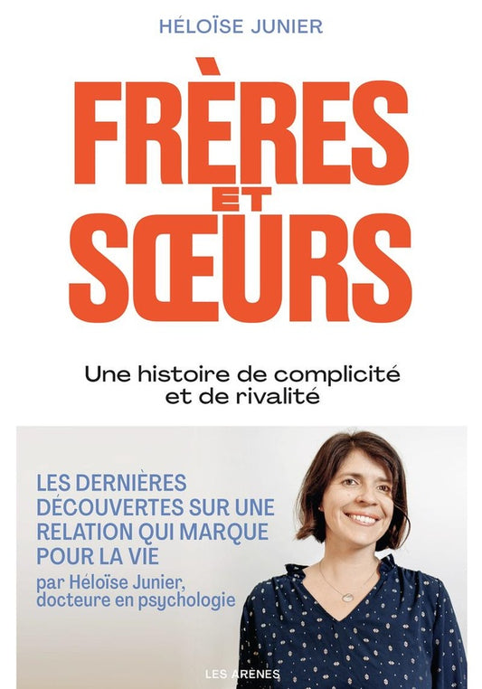 Front cover of Frères et soeurs : Une histoire de complicité et de rivalité