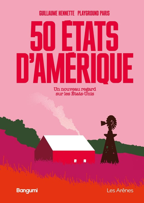 Front cover of 50 États d'Amérique : Un nouveau regard sur les États-Unis                     (Coédition Bangumi)