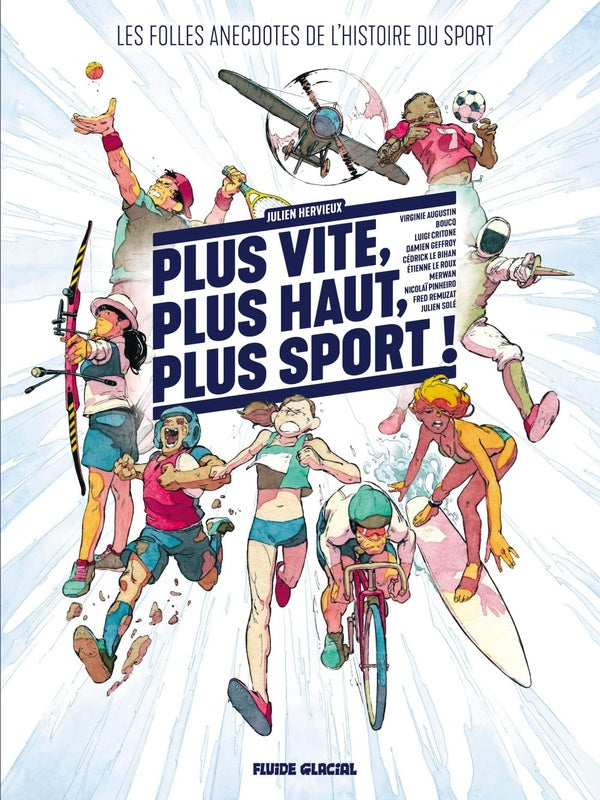Front cover of Plus vite, plus haut, plus sport ! Les folles anecdotes de l'histoire du sport