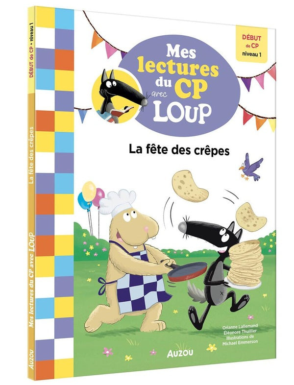 Front cover of Mes lectures du CP avec Loup : La fête des crêpes