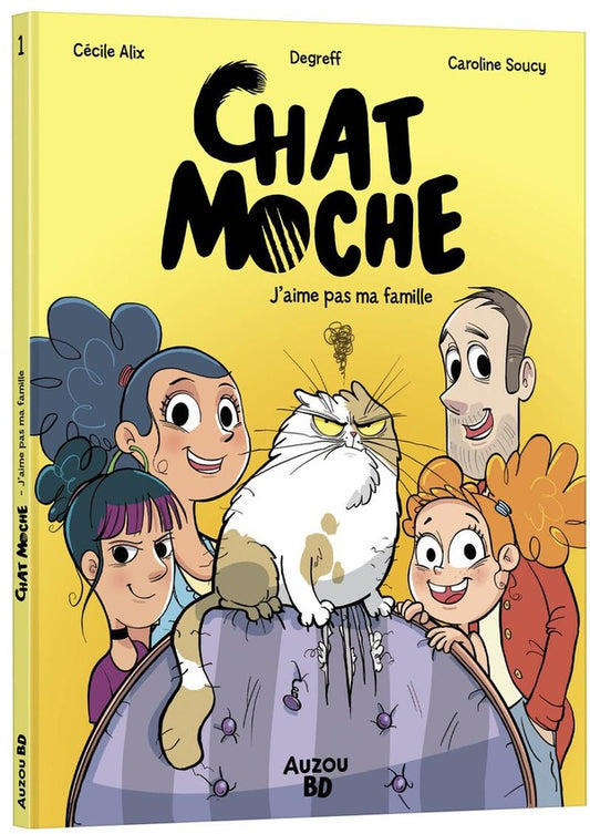 Front cover of Chat moche Tome 1 : J'aime pas ma famille