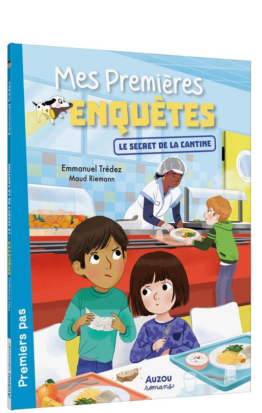 Front cover of Mes premières enquêtes Tome 17 : Le secret de la cantine