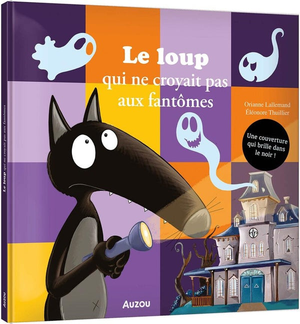 Front cover of Le loup qui ne croyait pas aux fantômes
