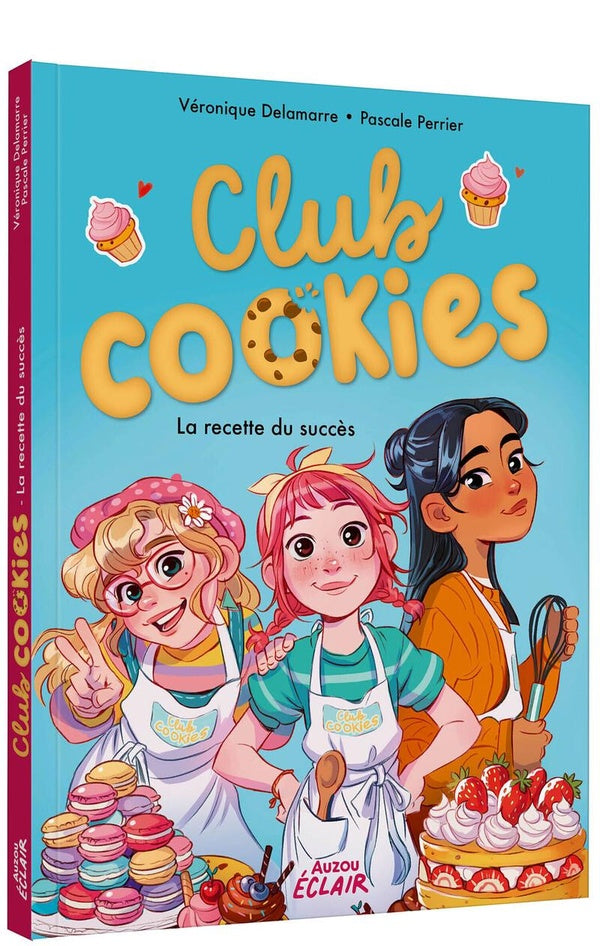 Front cover of Club Cookies Tome 1 : La recette du succès