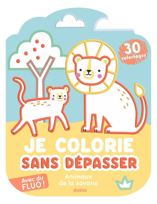 Front cover of Je colorie sans dépasser : Animaux de la savane