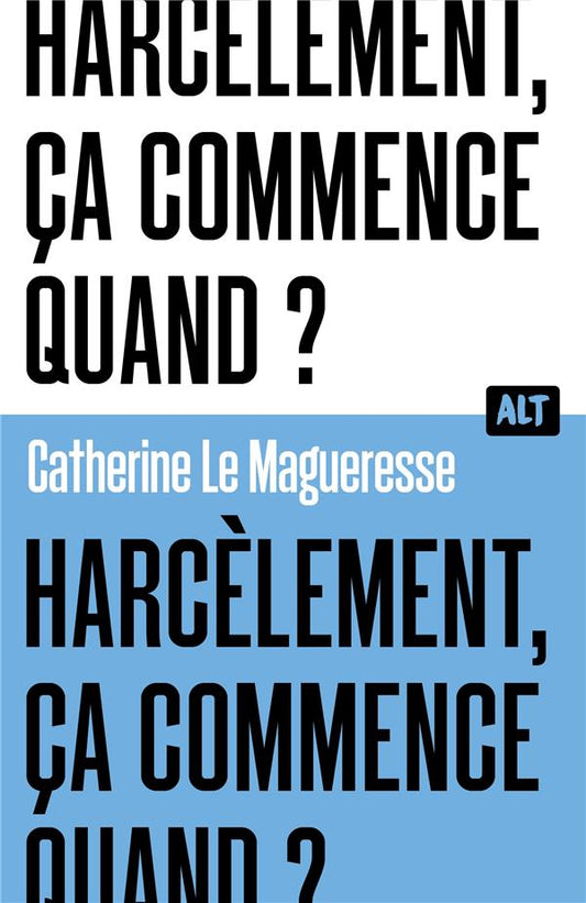 Front cover of Harcèlement, ça commence quand ?