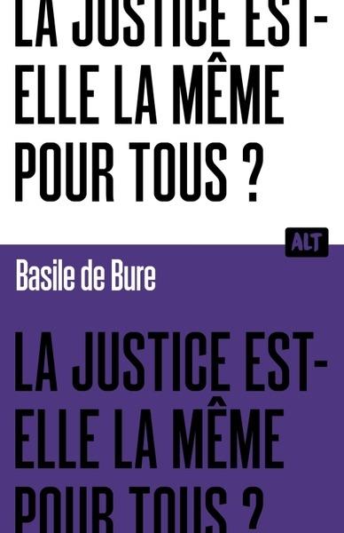Front cover of La Justice est-elle la même pour tous ?