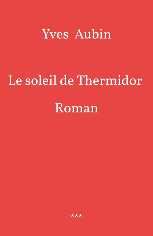 Front cover of Le Soleil de Thermidor                     (IMPRESSION A LA DEMANDE)