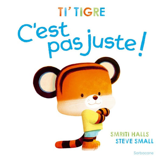 Front cover of Ti' Tigre : C'est pas juste !