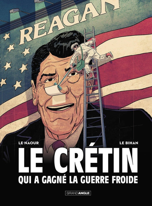 Front cover of Le crétin qui a gagné la guerre froide