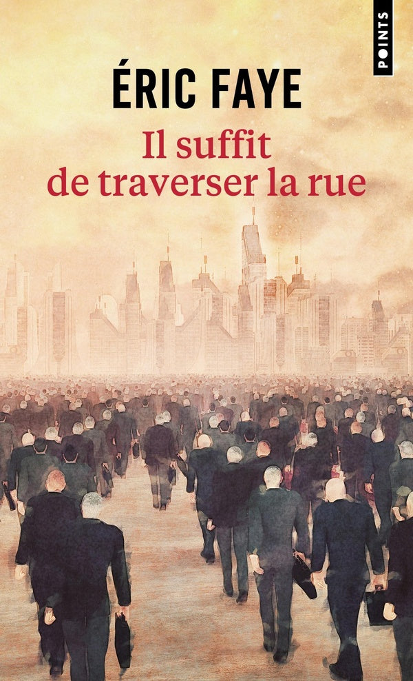 Front cover of Il suffit de traverser la rue : petite saga des années 2010