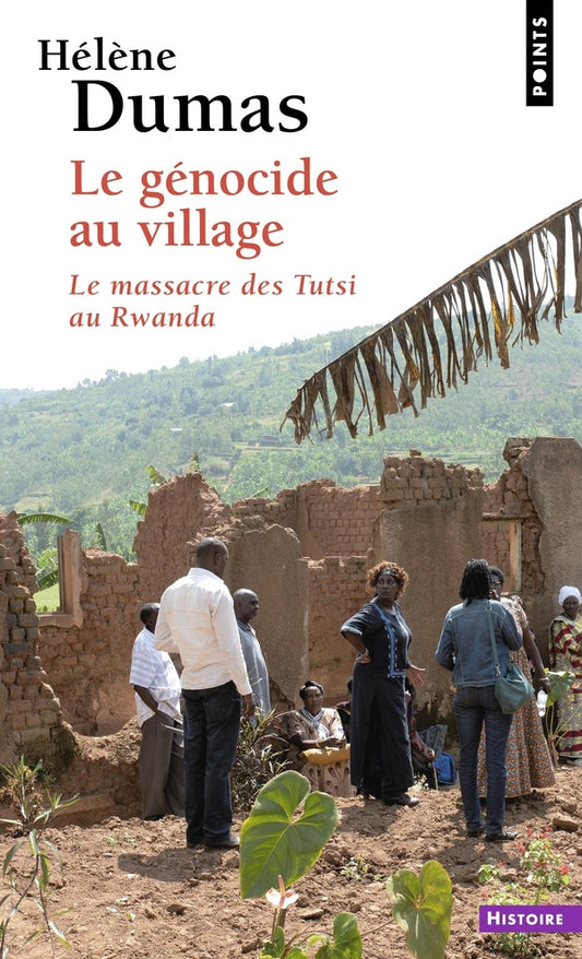 Front cover of Le génocide au village : Le massacre des Tutsi au Rwanda