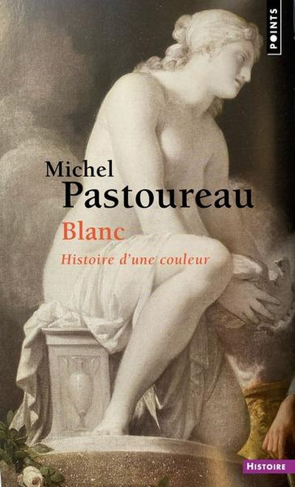Front cover of Blanc : Histoire d'une couleur