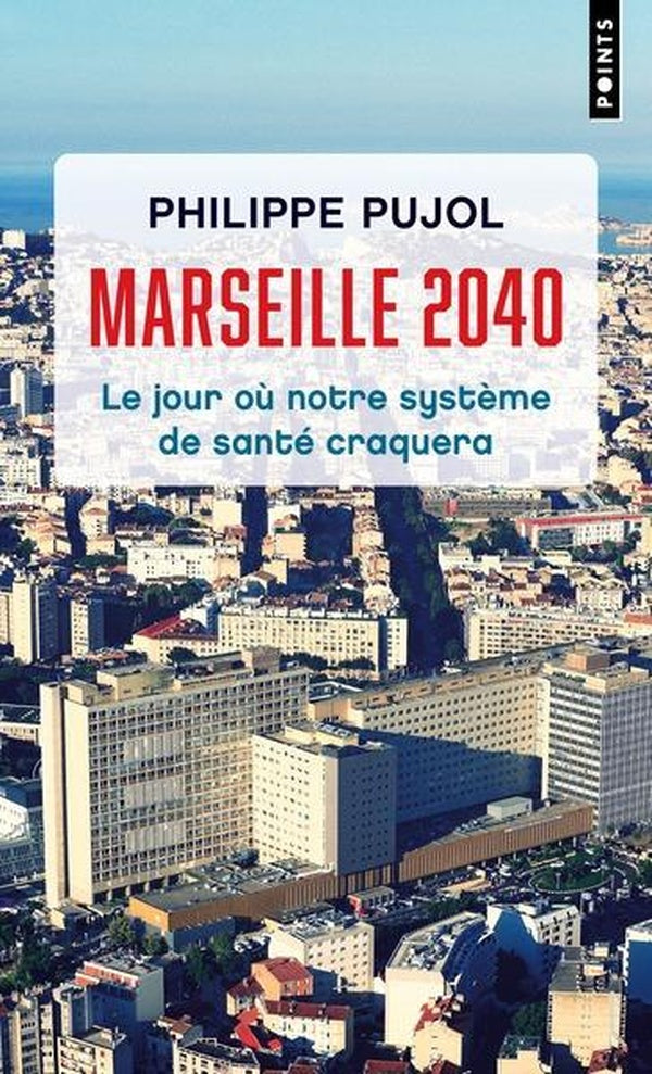 Front cover of Marseille, 2040 : Le jour où notre système de santé craquera