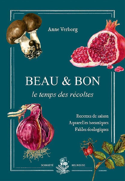 Front cover of Beau & Bon - le temps des recoltes