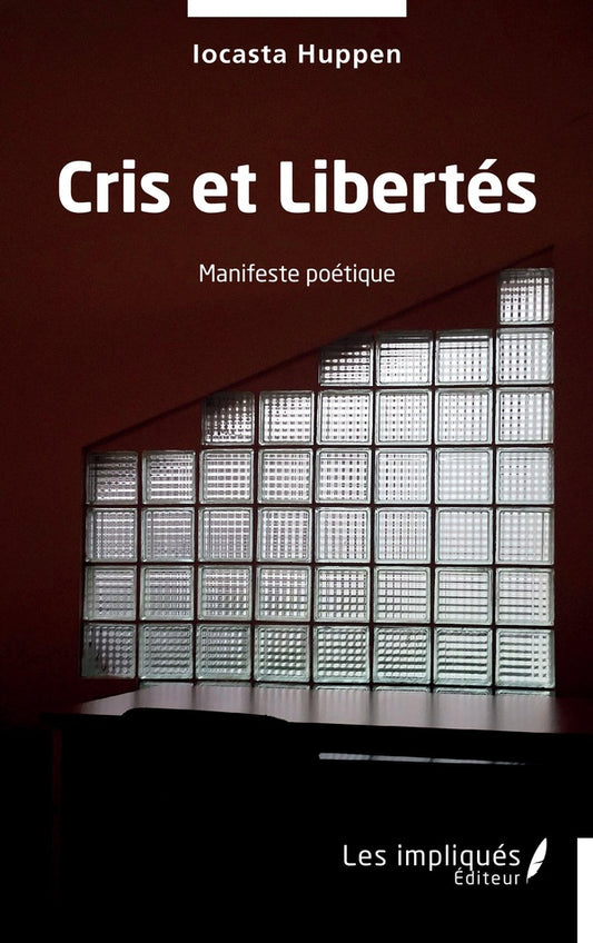 Front cover of Cris et Libertés : Manifeste poétique