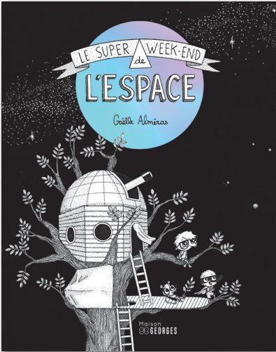 Front cover of Le super week-end de l'espace