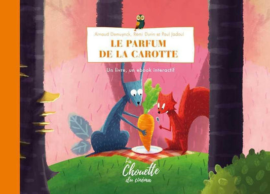 Front cover of Le parfum de la carotte