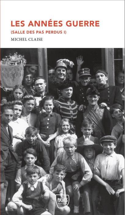 Front cover of Salle des pas perdus Tome 1 ; les années guerre