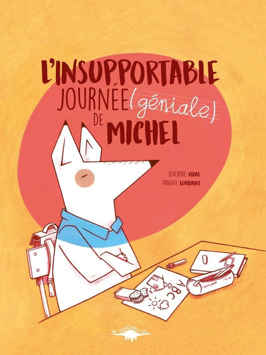 Front cover of L'insupportable journée (géniale) de Michel