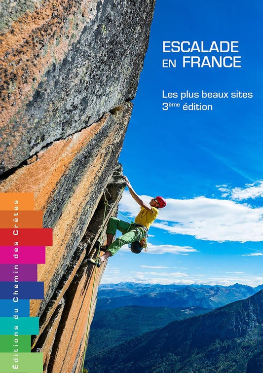 Front cover of Escalade en France : Les plus beaux sites (3e édition)