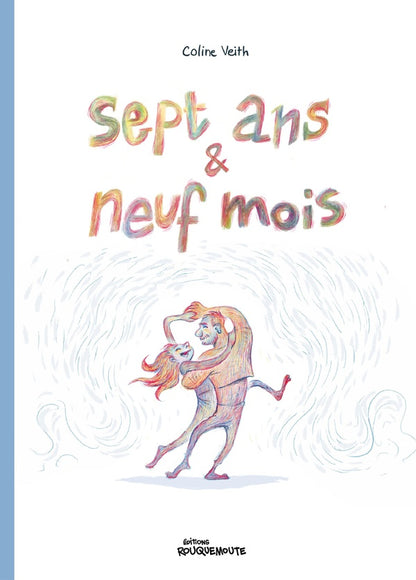 Front cover of Sept ans et neuf mois